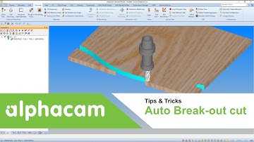 Auto Break-Out Cut | Alphacam