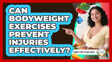 Can Bodyweight Exercises Prevent Injuries Effectively? - Smart Steps to Wellness