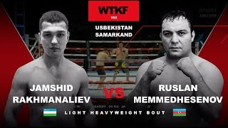 WTKF 2: Jamshid Rakhmanaliev (UZB) vs Ruslan Memmedhesenov (AZE)