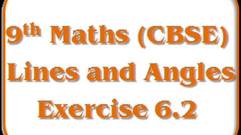 Lines and Angles - Exercise 6.2 - Std 9th Mathematics (CBSE Board)