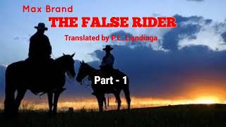 THE FALSE RIDER | Part - 1 (Bung 1 - 12) | Translator : P.L. Liandinga