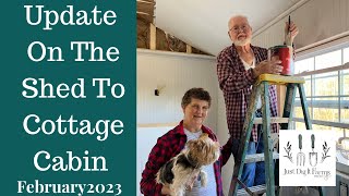 Update On The Shed To Cottage Cabin Build