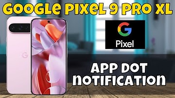 Google Pixel 9 Pro XL notification dot on app icon || Set notification dot || App dot notification