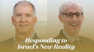 Responding to Israel&#39;s New Reality