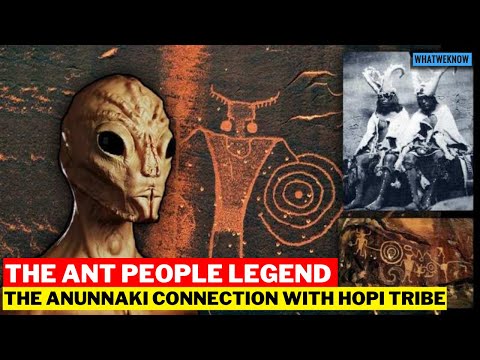 The Ant People legend of the Hopi tribe and connections to the Anunnaki