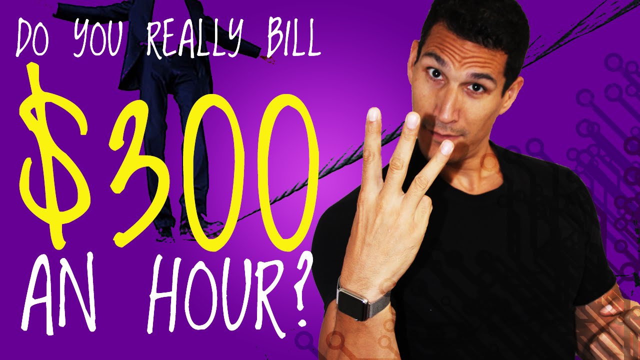 Do You Really Bill $300 an Hour? workday