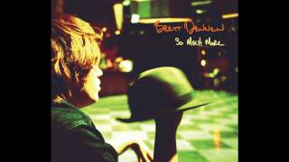 Brett Dennen - Darling Do Not Fear