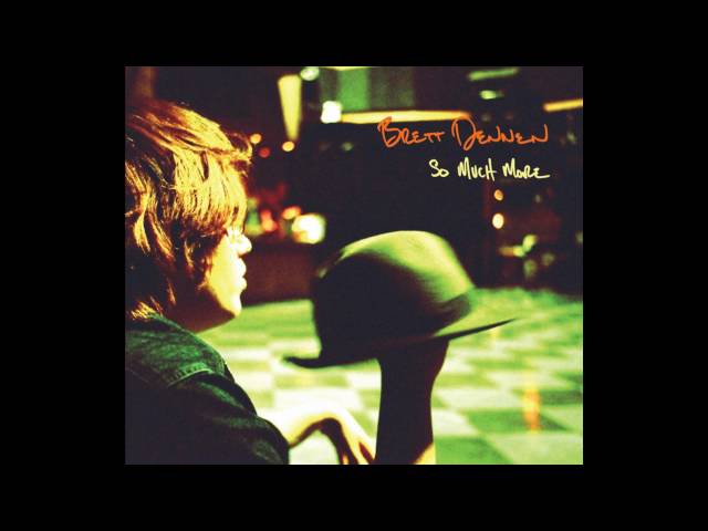 BRETT DENNEN - Darlin' Do Not Fear