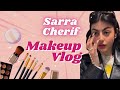 Makeup Vlog 💄 نهاري كامل مع الميكاب واللوك الجديد 😍 Sarra Cherif Vlog