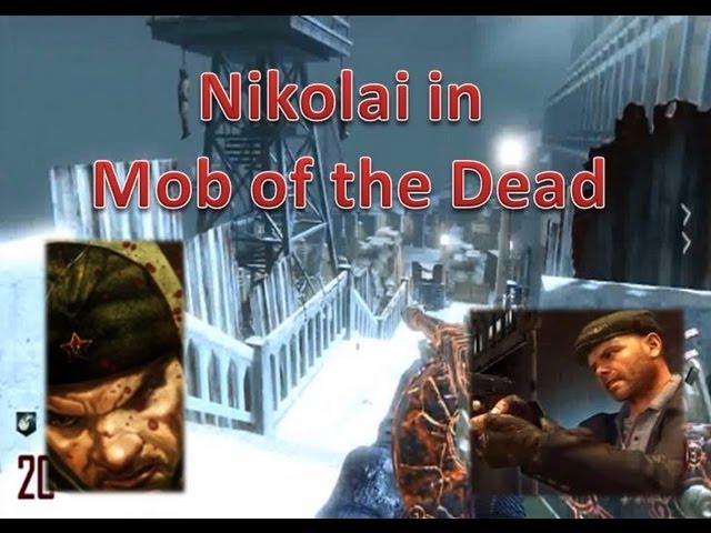 Nikolai In Mob Of The Dead The Weasel Knows Nikolai Original Characters Return Black Ops 2 Zombies Youtube