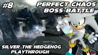 Sonic Generations - Silver the Hedgehog 2006 Mod - Part 8 - Perfect Chaos Boss Battle