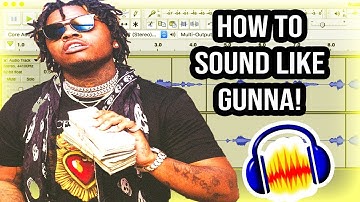 How To Sound Like Gunna! Audacity Tutorial!
