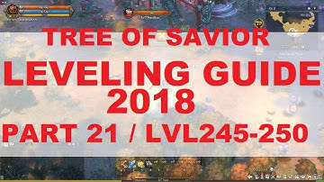 [ToS] Leveling guide 2018 part 21 - lvl245 - 250