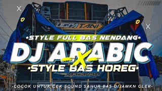 DJ CEK SOUND ARABIC STYLE BAS HOREG COCOK BUAT CEK SOUND