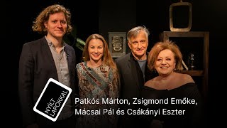 Nyílt lapokkal: Csákányi Eszter, Mácsai Pál, Patkós Márton, Zsigmond Emőke