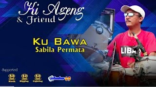 Download lagu Kubawa. Sabila Permata. Ky Ageng & Friends mp3