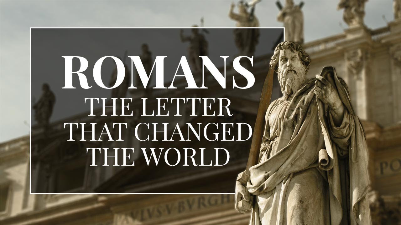 Romans - The Letter That Changed The World: Part 58 (October 18, 2020