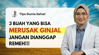 Download Lagu 3 Buah yang Bisa Merusak Ginjal Anda – Penjelasan Dokter MP3