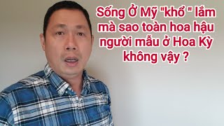 Ở Mỹ Mà Sĩ Diện Không Sống Được Đâu...!