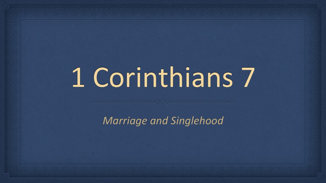 1 Corinthians 7 | Danny Doble