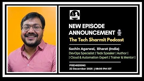 Sachin Agarwal on DevSecOps, Observability & Continuous Security | The Tech Sharmit Podcast