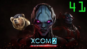 XCOM 2: War of the Chosen (Commander) - Episode 41