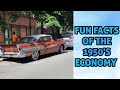 FUN FACTS OF THE 1950'S ECONOMY