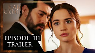 Kan Cicekleri (Flores De Sangre) Episode 111 Trailer - English Dubbing and Subtitles