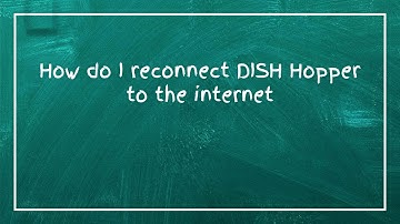 How do I reconnect DISH Hopper to the internet