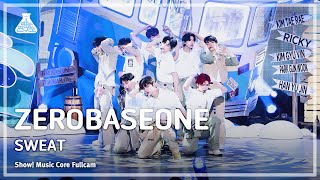 [#예능연구소8K] ZEROBASEONE - SWEAT FullCam | Show! MusicCore | MBC240427onair