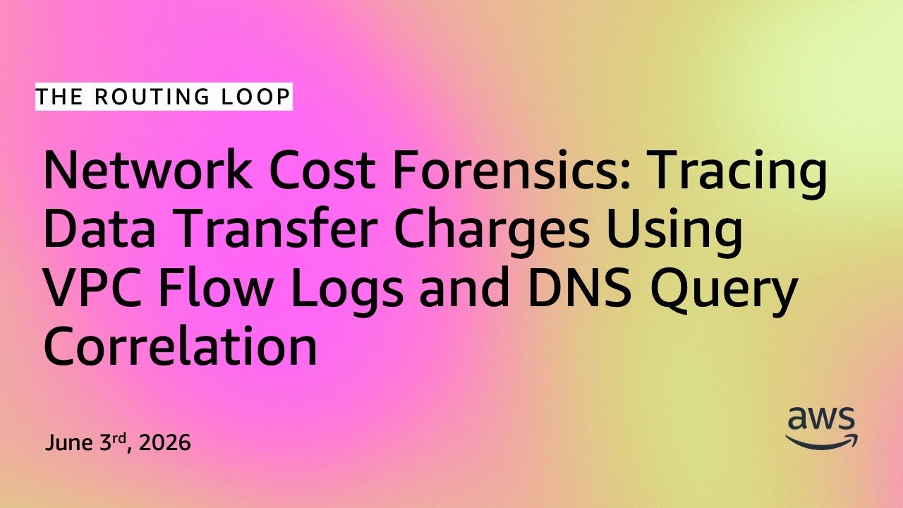 Network Cost Forensics: Tracing Data Transfer Charges Using VPC Flow Logs and DNS Query Correlation