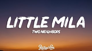 Two Neighbors - Little Mila (Lyrics)