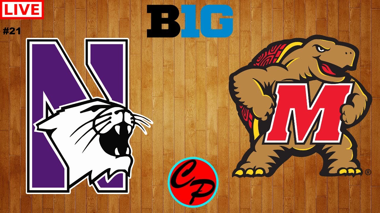 NORTHWESTERN vs MARYLAND BIG 10 BASKETBALL LIVE GAME CAST & CHAT YouTube