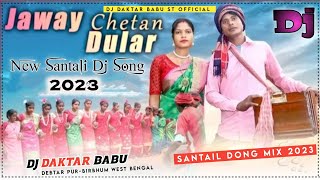 Jawaychetandularnewsantalidjsong2023Santali Dong Mixdjdaktarbabudebtar Pur-Birbh