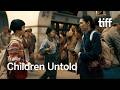 CHILDREN UNTOLD Trailer | TIFF 2026
