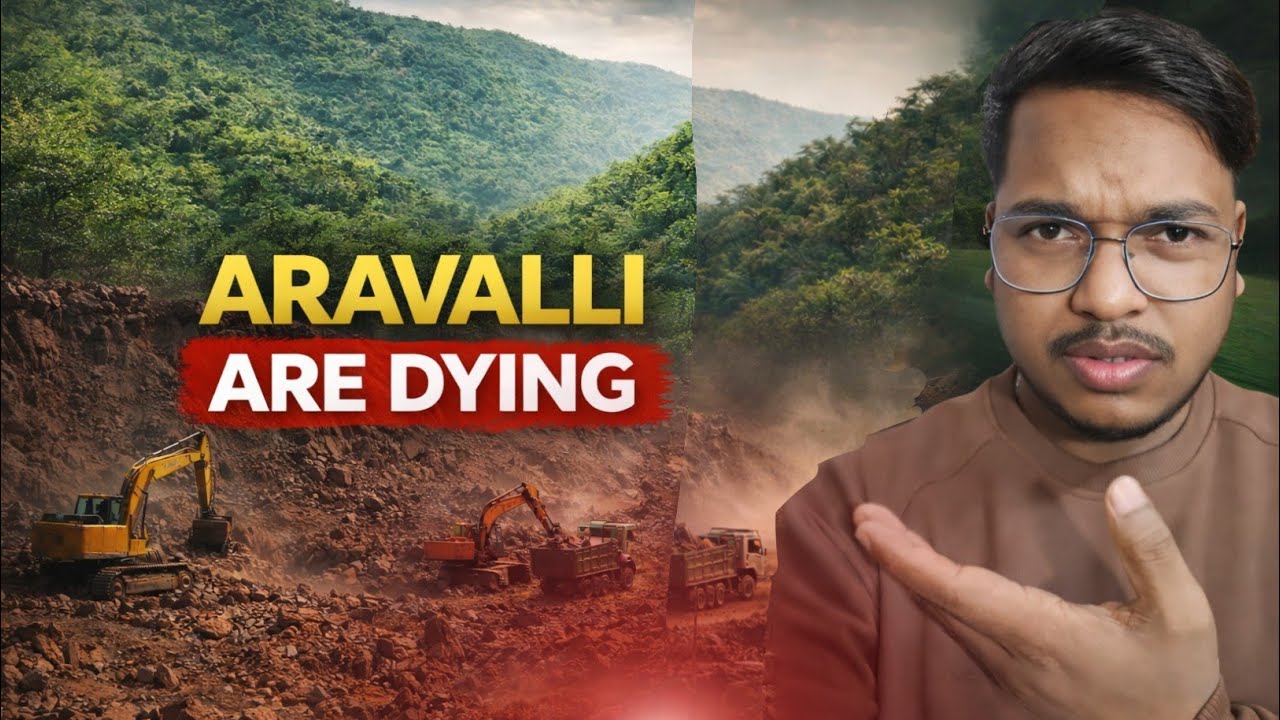 Why Aravalli Hills Are Disappearing | Danger for North India