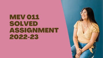 MEV 011 SOLVED ASSIGNMENT 2022-23