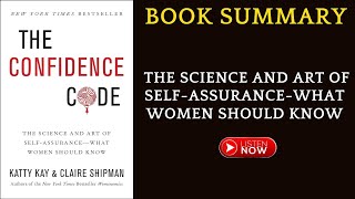 Book Summary The Confidence Code: The Science and Art of Self-Assurance | #AudioBook #booksummary