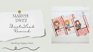 SheetLoad Rewind to March 2022 | Sending Happy Vibes