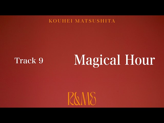 Kouhei Matsushita - Magical Hour