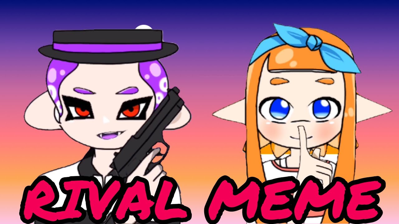 Splatoon二次創作/rival meme - YouTube