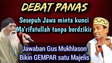 Debat Panas 💥 KH Mukhlason rosyid, Sesepuh Jawa ngeyel minta kunci ma