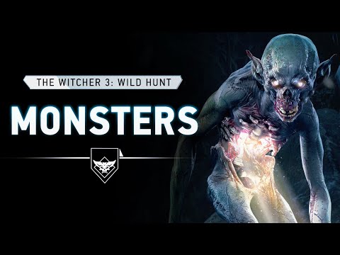 The Witcher 3: Wild Hunt - Monsters