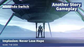 Nintendo Switch Implosion: Another Story Gameplay