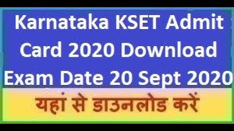 KSET Admit Card 2020 Karnataka State Eligibility Test Admit Card 2020 KSET New Hall Ticket 2020