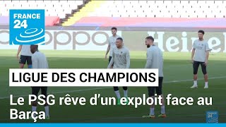 Ligue des champions : le choc retour entre le PSG et le Barça • FRANCE 24