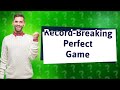 What is the longest perfect game