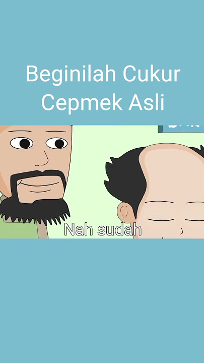 Cukur Model Cepmek Yg Sebenarnya #animasi #animasilucu #cepmek #dilan