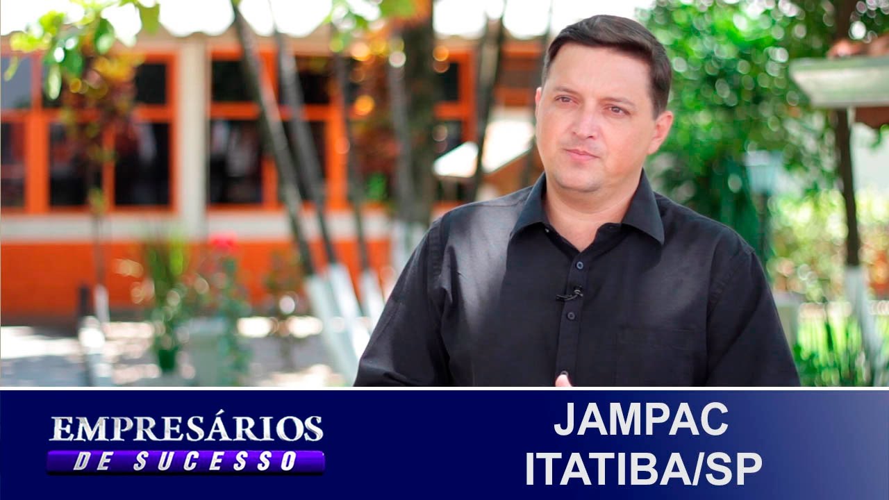 JAMPAC ITATIBA/SP, EMPRESÁRIOS DE SUCESSO