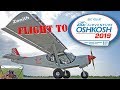 Flying in to Oshkosh: Arrival in the STOL CH 750 Super Duty on July 20, 2019